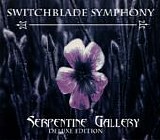 Switchblade Symphony - Serpentine Gallery - Deluxe Edition