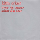 Klein Orkest - Over De Muur