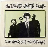 The David Smith Four - (Just Want To) Set You Straight / Getting The Picture