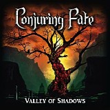 Conjuring Fate - Valley Of Shadows