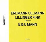 Gebhard Ullmann, Daniel Erdmann, Johannes Fink, Christian Lillinger - E und U Mann