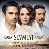 Toygar Isikli - Bana Sevmeyi Anlat