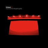 Interpol - Turn on the Bright Lights