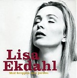 Lisa Ekdahl - Med kroppen mot jorden