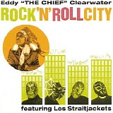 Los Straitjackets & Eddy The Chief Clearwater - Rock 'N' Roll City