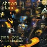 Shawn Lane - The Tri-Tone Fascination