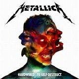 Metallica - Hardwired . . . To Self-Destruct