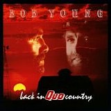 Bob Young - Back In Quo Country: Deluxe Edition