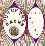 The Bachs - Out Of The Bachs