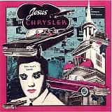 Jesus Chrysler - This Year's Savior