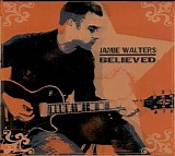 Jamie Walters - Believed