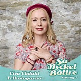 Lisa Ekdahl - Tolkningarna: SÃ¥ Mycket BÃ¤ttre, sÃ¤song 7