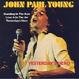 John Paul Young - Yesterday's Hero