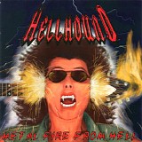 Hellhound - Metal Fire From Hell