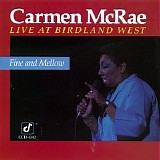 Carmen McRae - Fine and Mellow (Live at Birdland West)