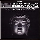 Buddha Lounge - Renditions Of Metallica - The Black Lounge