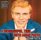 Adam Faith - A Wonderful Time With Adam Faith (Remastered)