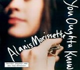 Alanis Morissette - You Oughta Know