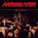 Annihilator - King Of The Kill