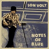 Son Volt - Notes Of Blue