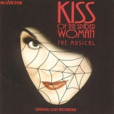 Chita Rivera - Kiss of the Spider Woman - The Musical:  Original Cast Recording