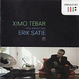 Ximo Tebar - Celebrating Erik Satie