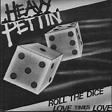 Heavy Pettin' - Roll The Dice (Single)