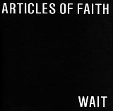 Articles Of Faith - Wait