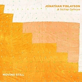 Jonathan Finlayson & Sicilian Defense - Moving Still