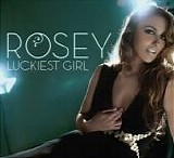 Rosey - Luckiest Girl