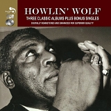 Howlin' Wolf - Three Classic Albums Plus Bonus Singles