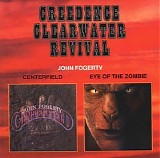 Creedence Clearwater Revival - Centerfield (1985) / Eye of the Zombie (1986)