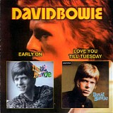 David Bowie - Early On (1964-1966) / Love You Till Tuesday (1967)