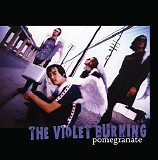 The Violet Burning - Pomegranate