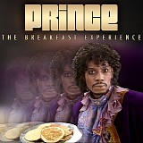 Prince - The Breakfast Experience