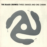 The Black Crowes - Three Snakes And One Charm