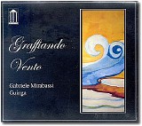 Guinga and Gabriele Mirabassi - Graffiando Vento