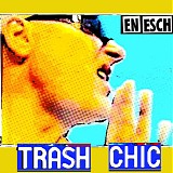 En Esch - Trash Chic