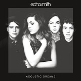 Echosmith - Acoustic Dreams