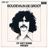 Boudewijn De Groot - Of Niet Soms