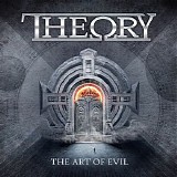 Theory - The Art Of Evil