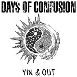 Days Of Confusion - Yin & Out