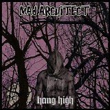 Mad Architect - Hang High