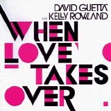 Kelly Rowland & David Guetta - When Love Takes Over