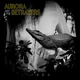 Aurora & The Betrayers - VudÃº