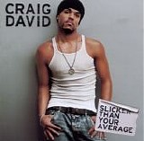 Craig David - Slicker Than Your Average