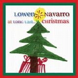 Lowen & Navarro - At Long Last... Christmas