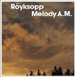 RÃ¶yksopp - Melody A.M.