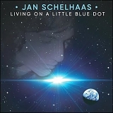 Schelhaas, Jan - Living On A Little Blue Dot