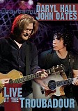 Daryl Hall & John Oates - Live At The Troubadour